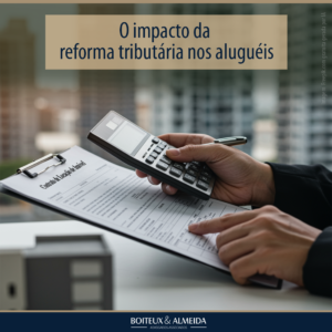 O impacto da reforma tributária nos aluguéis